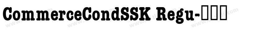 CommerceCondSSK Regu字体转换